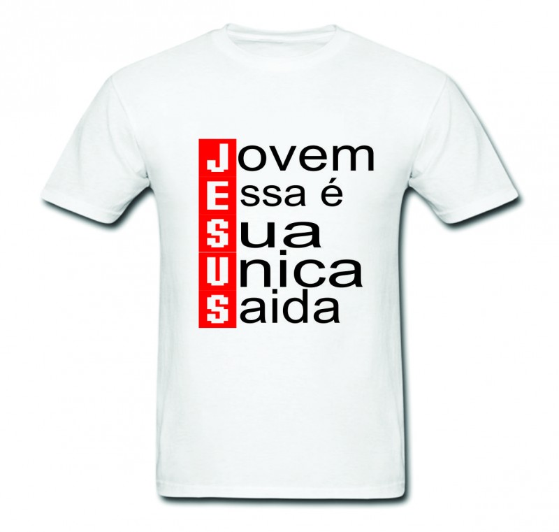 Camiseta Jovem Jesus é a Sua Unica Saida